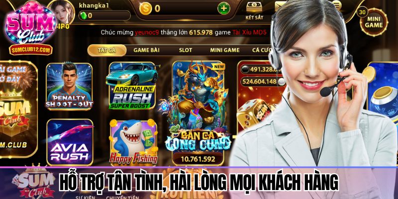 Hỗ trợ tận tình hài lòng mọi khách hàng