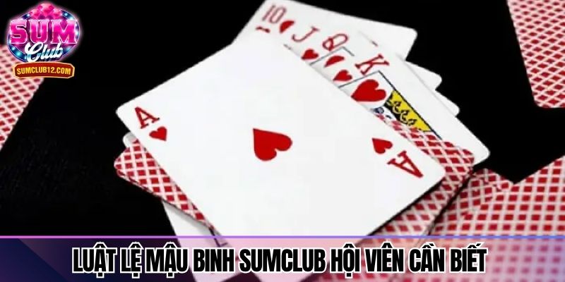 Luật lệ mậu binh Sumclub hội viên cần biết